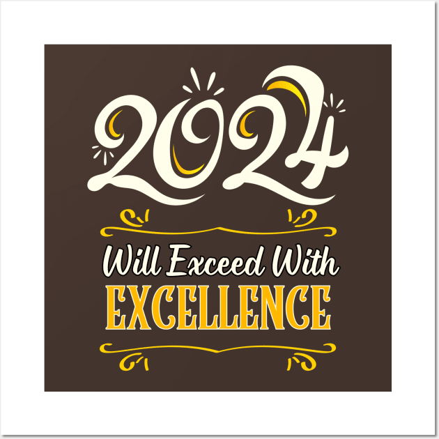 Exceeding Excellence: 2024 Design Wall Art by DaShirtXpert